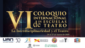 UAN - VI Coloquio internacional de escuelas de teatro 2026