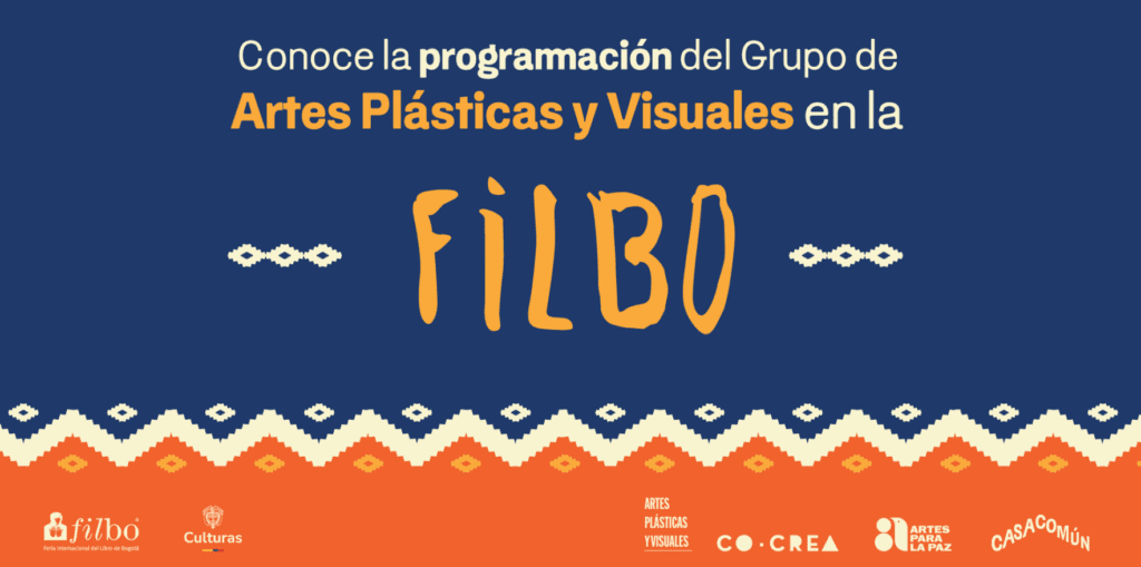 Programación del Grupo de Artes Plásticas y Visuales en la FILBo 2026