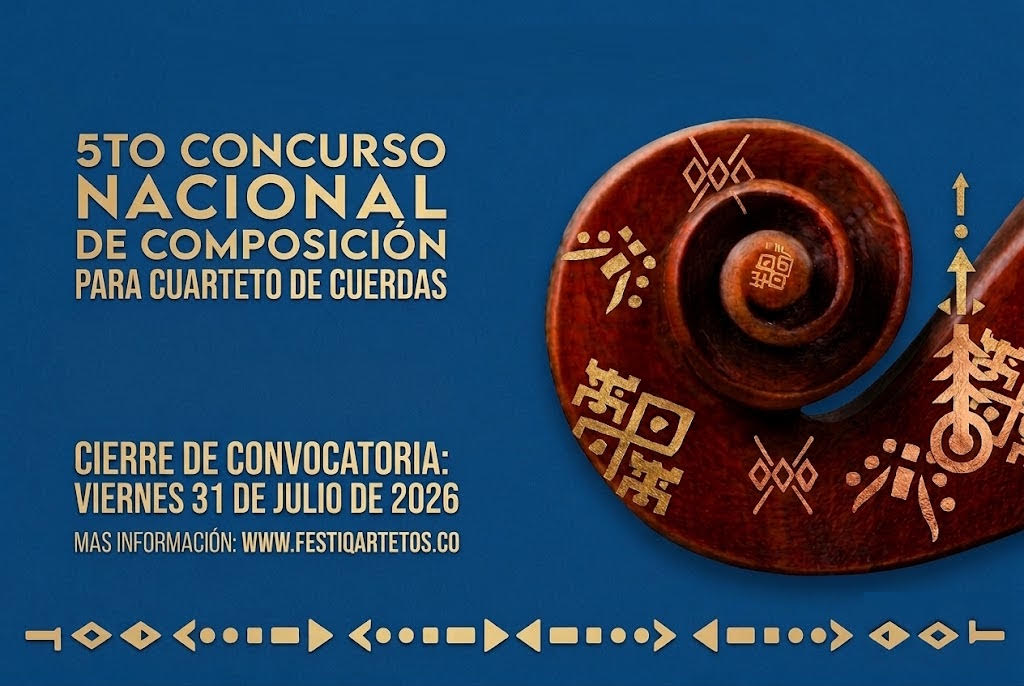 UNAL - 5to Concurso Nacional de Composición para Cuarteto de Cuerdas